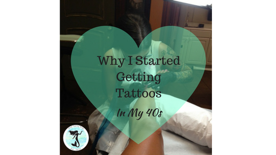Why I Started Getting Tattoos in my 40s